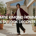 Chemise kimono homme : le guide du look décontracté