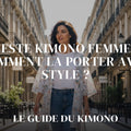 Veste kimono femme : comment la porter avec style ? — guide complet par Sofia